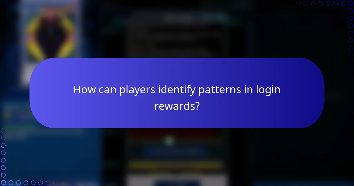 How can players identify patterns in login rewards?