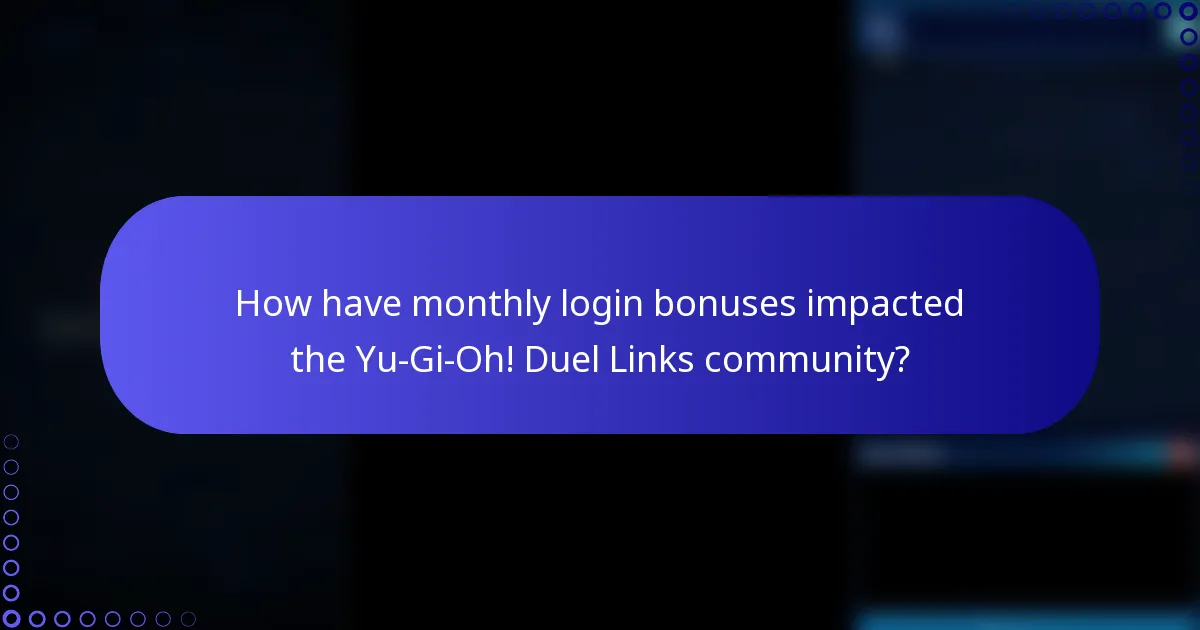 How have monthly login bonuses impacted the Yu-Gi-Oh! Duel Links community?
