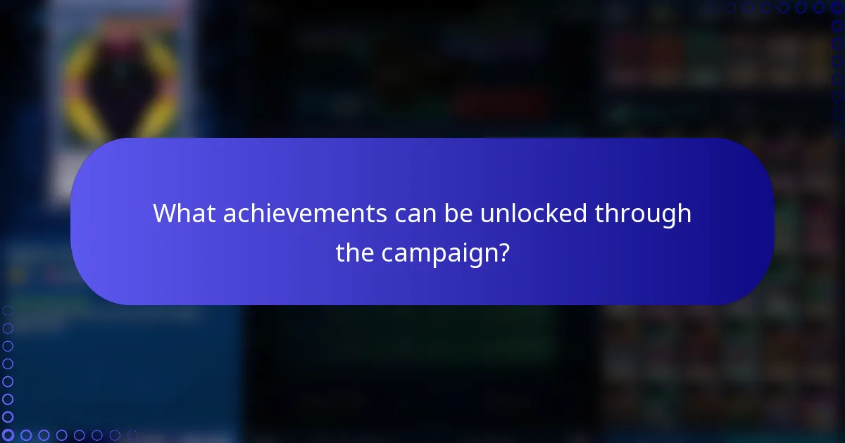 What achievements can be unlocked through the campaign?