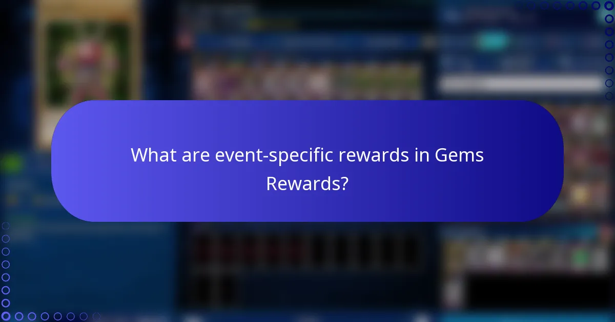 What are event-specific rewards in Gems Rewards?