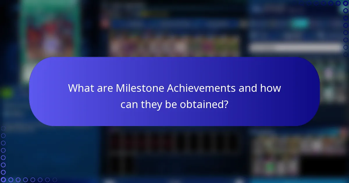 What are Milestone Achievements and how can they be obtained?