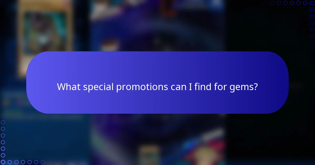 What special promotions can I find for gems?